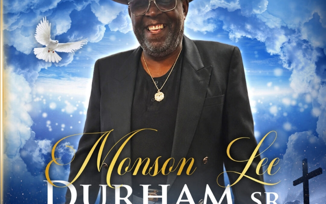 Monson Lee Durham Sr. 1946 – 2026